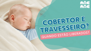Leia mais sobre o artigo A partir de quando o bebê pode dormir com cobertor ou travesseiro?