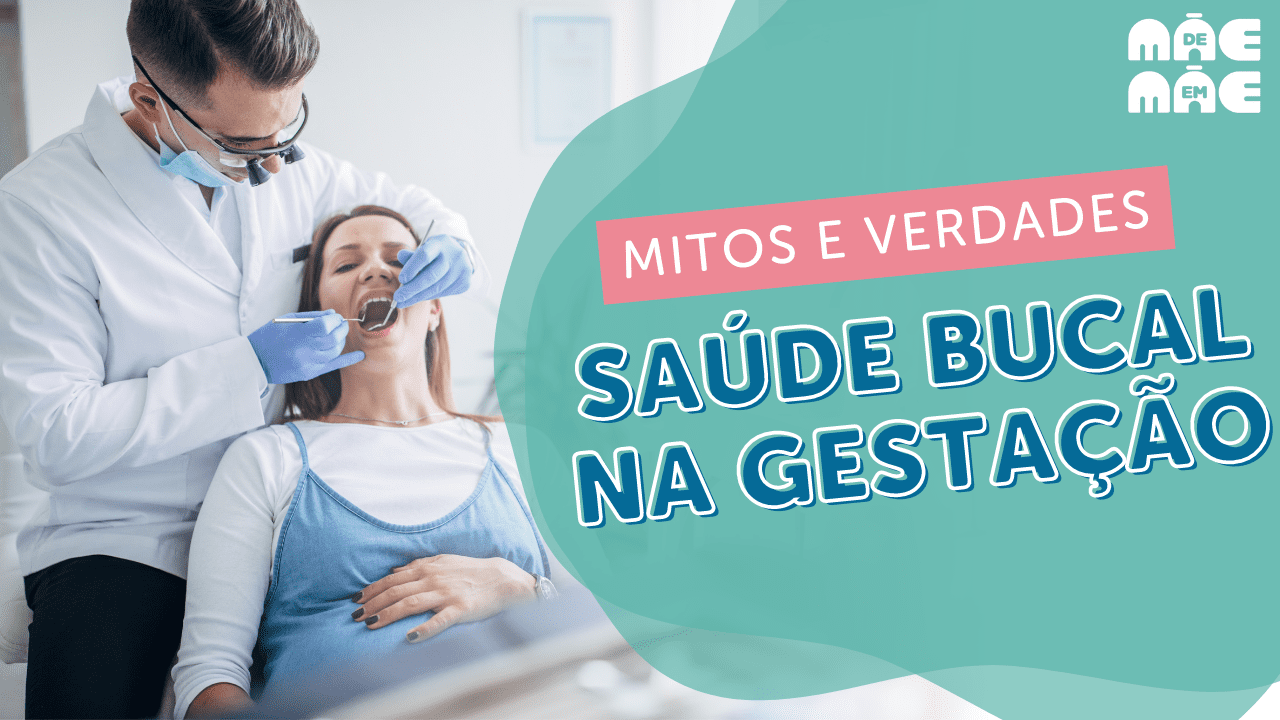 Você está visualizando atualmente Mitos e verdades sobre saúde bucal na gestação