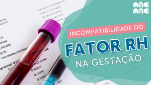 Leia mais sobre o artigo Fator Rh na gravidez: entenda porque o tipo sanguíneo afeta sua gestação