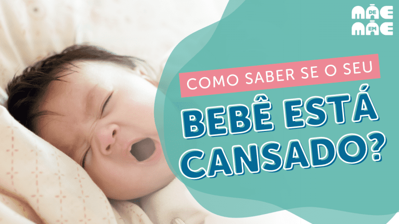 Como saber se o bebê está cansado?