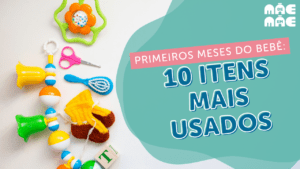 Leia mais sobre o artigo Os 10 itens mais usados nos primeiros meses do bebê