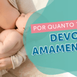 Amamentação: qual o tempo ideal?