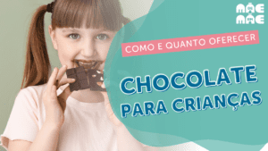 Leia mais sobre o artigo Chocolate para crianças: como oferecer?
