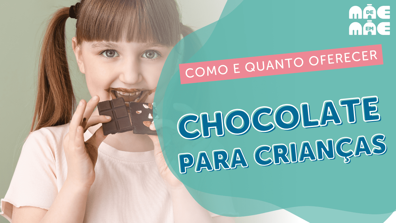 Você está visualizando atualmente Chocolate para crianças: como oferecer?