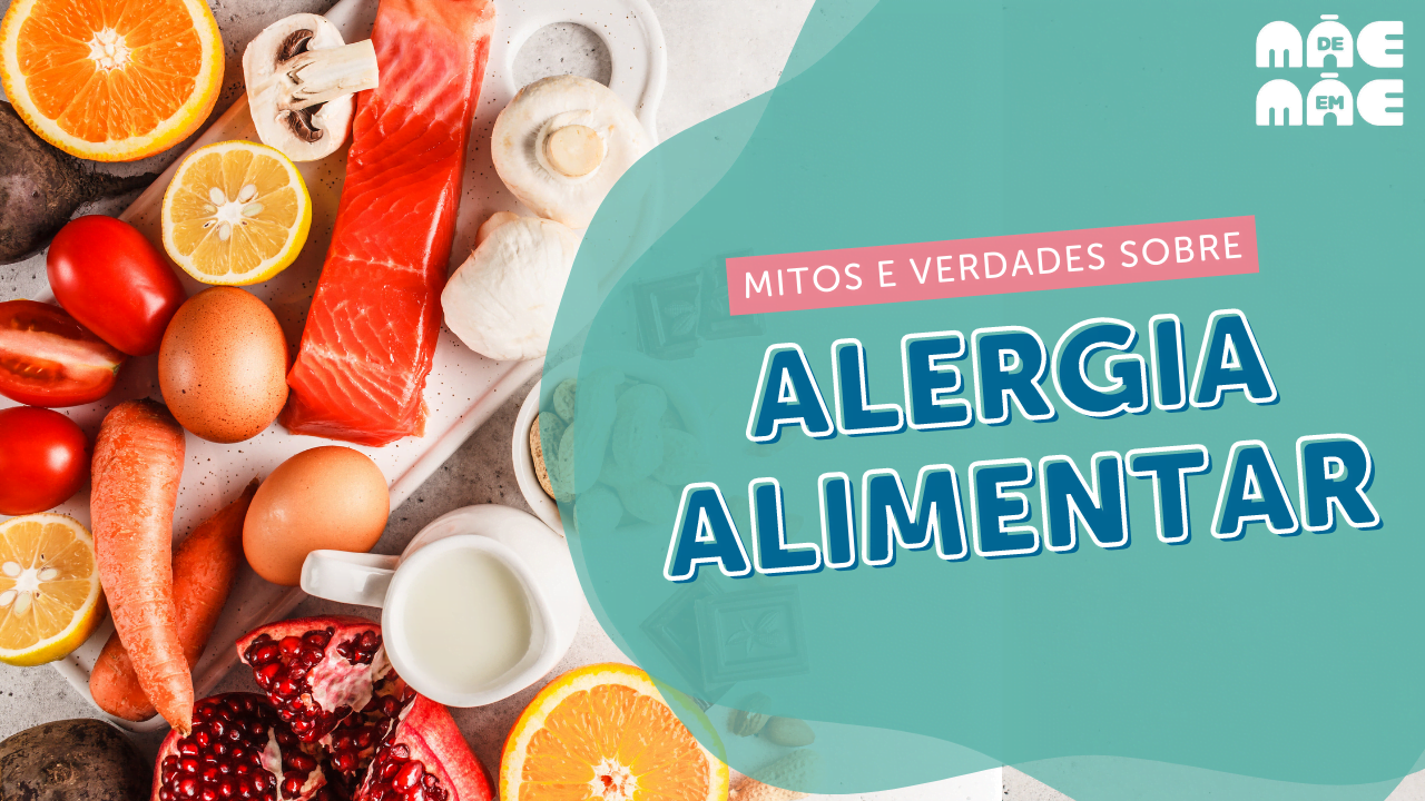 Você está visualizando atualmente Alergias alimentares em crianças: mitos e verdades