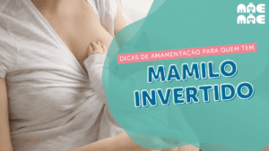 Leia mais sobre o artigo Mamilo invertido atrapalha a amamentação?