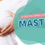 Mastite: sintomas, causa e tratamento