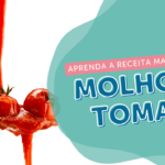 Molho de tomate caseiro: receita prática, saudável e gostosa