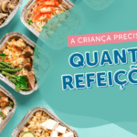 Quantas refeições por dia as crianças devem fazer?